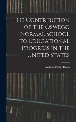 The Contribution of the Oswego Normal School to... 1018925465 Book Cover