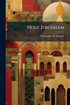 Holy Jerusalem 1025122739 Book Cover