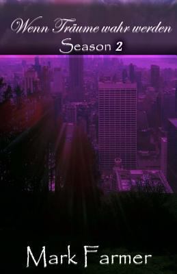 Wenn Träume wahr werden... - Season 2 [German] 1720313156 Book Cover