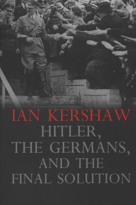 Hitler, the Germans, and the Final Solution 0300124279 Book Cover