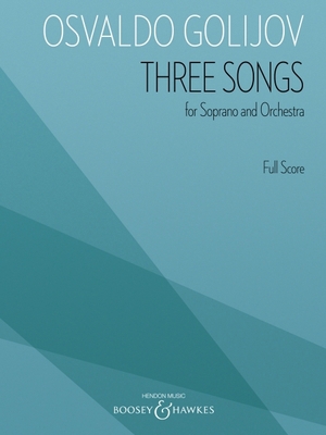 THREE SONGS FOR SOPRANO AND ORCHESTRA B07B61GLX1 Book Cover