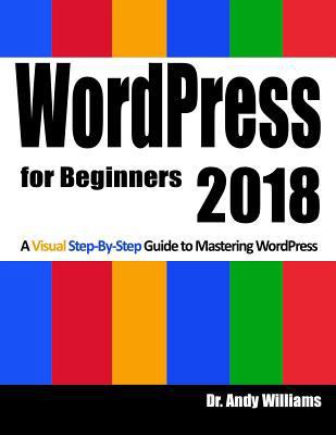 Wordpress for Beginners 2018: Subtitle What's T... 1984220314 Book Cover