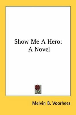 Show Me A Hero 054844532X Book Cover