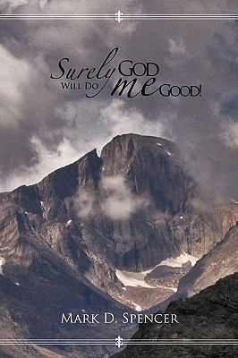 Surely God Will Do Me Good 142692268X Book Cover