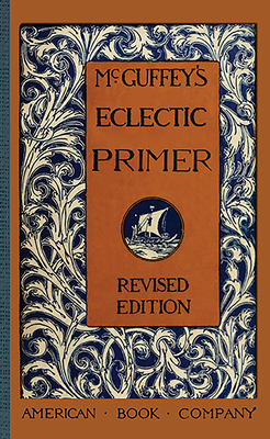 McGuffey's Eclectic Primer 1429040998 Book Cover