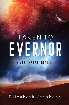 Taken to Evernor: An Alien Gladiator Romance (X... 1954244622 Book Cover