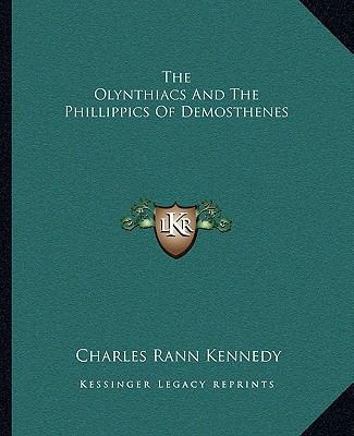 The Olynthiacs And The Phillippics Of Demosthenes 1162703814 Book Cover