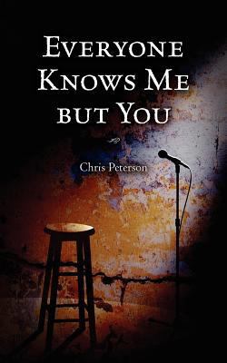 Everyone Knows Me but You 1460999509 Book Cover
