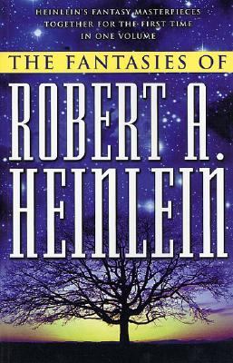 The Fantasies of Robert A. Heinlein 0312875576 Book Cover