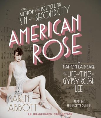 American Rose: A Nation Laid Bare: The Life and... 0307877094 Book Cover