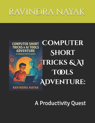 Computer Short Tricks & AI Tools Adventure: A P... B0F9FVPDKT Book Cover