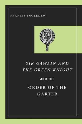Sir Gawain and the Green Knight and the Order o... 0268031762 Book Cover