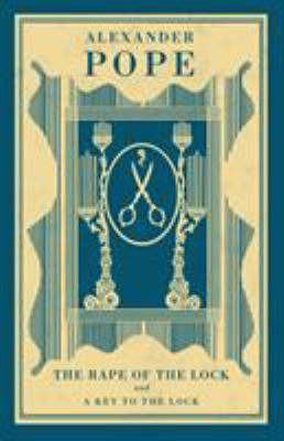 The Rape of the Lock and a Key to the Lock 1847497268 Book Cover