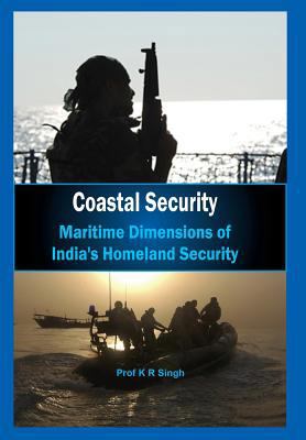 Coastal Security: Maritime Dimensions of India'... 9381411298 Book Cover