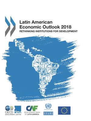 Latin American Economic Outlook 2018 9264288805 Book Cover