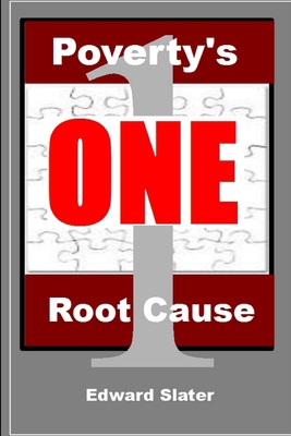 Poverty's One Root Cause 1329300122 Book Cover