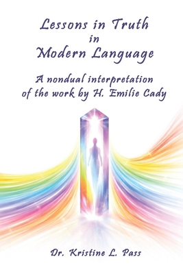 Lessons in Truth in Modern Language: A nondual ... B0GKPFFQQD Book Cover