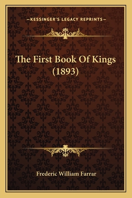 The First Book Of Kings (1893) 1164049100 Book Cover