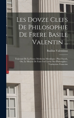 Les dovze clefs de philosophie de frere Basile ... [French] 1016519818 Book Cover