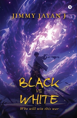 BLACK vs WHITE: Who Will Win This War B0DZ69KJJJ Book Cover