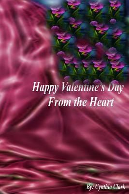 Happy Valentine's Day from the Heart: Love's Br... 154286352X Book Cover