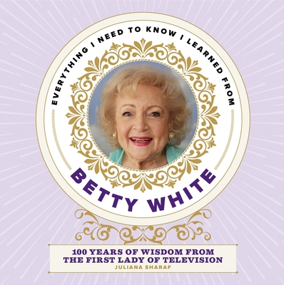 Everything I Need to Know I Learned from Betty ... 1948174812 Book Cover