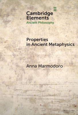 Properties in Ancient Metaphysics 1009475738 Book Cover