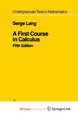 A First Course in Calculus 1441985336 Book Cover