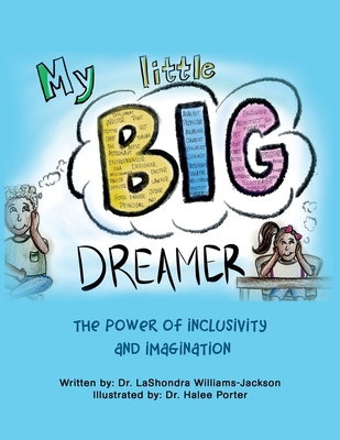 My Little Big Dreamer: The Power of Inclusivity... 1665554622 Book Cover