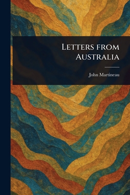 Letters From Australia 1023513986 Book Cover