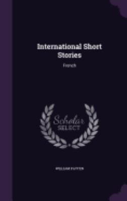 International Short Stories: French 1358146047 Book Cover