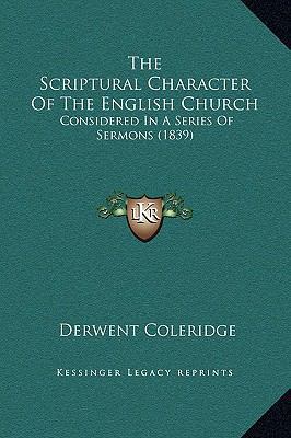 The Scriptural Character Of The English Church:... 1169356141 Book Cover