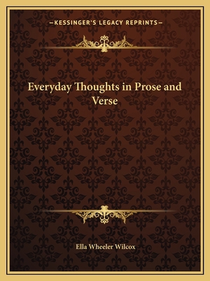 Everyday Thoughts in Prose and Verse 1162593172 Book Cover