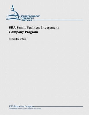 SBA Small Business Investment Company Program 1481914286 Book Cover