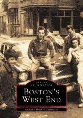 Boston's West End (Reissued) 0752412574 Book Cover