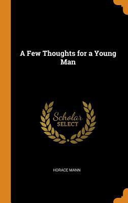 A Few Thoughts for a Young Man 0343858614 Book Cover