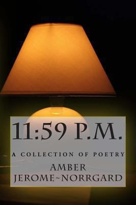 11: 59 p.m., A Collection of poetry 1481236903 Book Cover