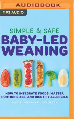 Simple & Safe Baby-Led Weaning: How to Integrat... 1713530325 Book Cover