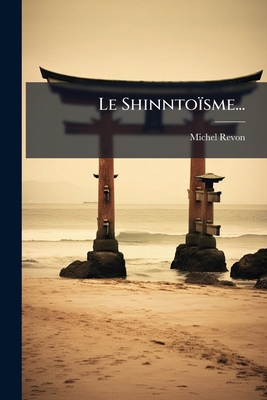 Le Shinntoïsme... [French] 1271233347 Book Cover