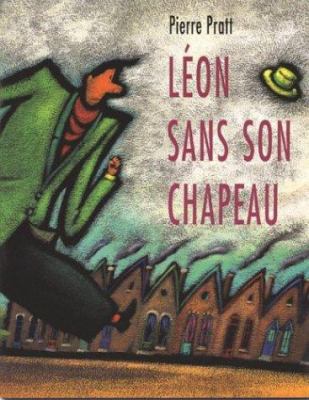 Leon sans son chapeau (French Edition) [French] 1550372629 Book Cover