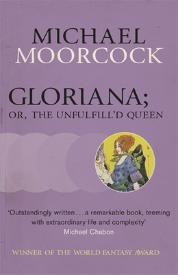 Gloriana, Or, the Unfulfill'd Queen. Michael Mo... 057510886X Book Cover