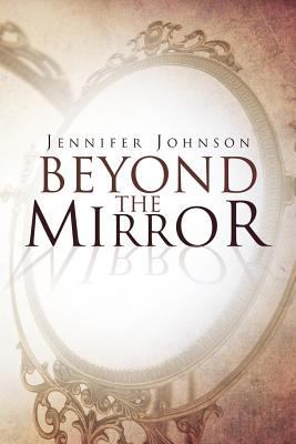 Beyond the Mirror 1469170833 Book Cover
