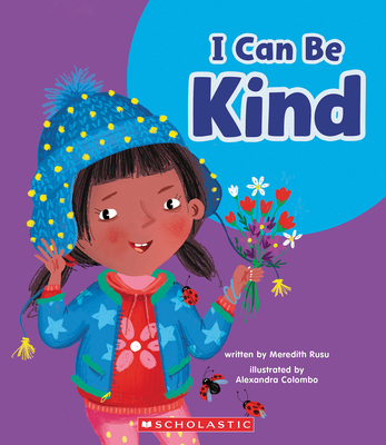 I Can Be Kind (Learn About: Your Best Self) 1339020580 Book Cover