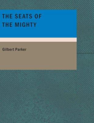 The Seats of the Mighty [Large Print] 1434670619 Book Cover