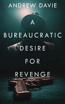 A Bureaucratic Desire For Revenge [Large Print] 4824158184 Book Cover