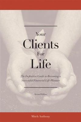 Your Clients for Life: The Definitive Guide to ... 141952108X Book Cover