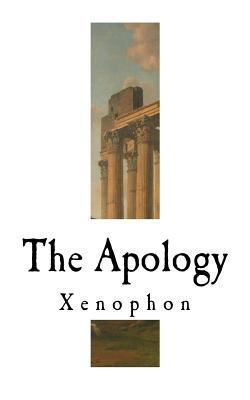 The Apology: Xenophon 1981751173 Book Cover