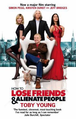 How To Lose Friends & Alienate People (Film Tie... 0349121400 Book Cover