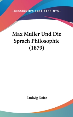 Max Muller Und Die Sprach Philosophie (1879) [German] 1160462453 Book Cover