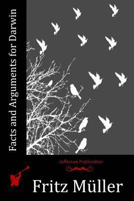 Facts and Arguments for Darwin 1530118166 Book Cover